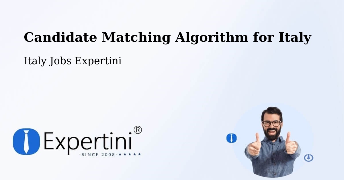 Candidate Matching Algorithm Overview – Fossalunga - Italy Jobs Expertini