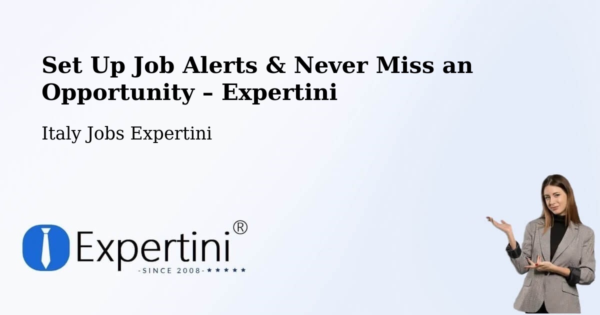 Job Alerts Guide – Get Notified About New Jobs in Fossalunga - Fossalunga, Italy Jobs Expertini