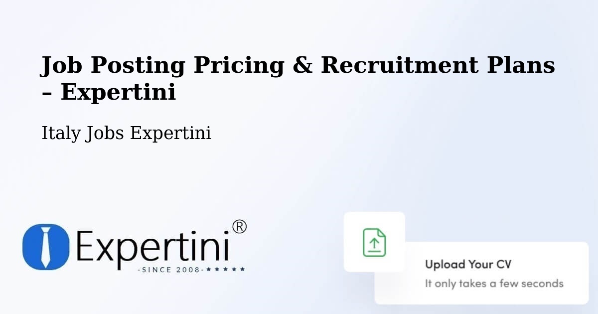 Job Posting Pricing & Recruitment Plans – Fossalunga - Fossalunga, Italy Jobs Expertini