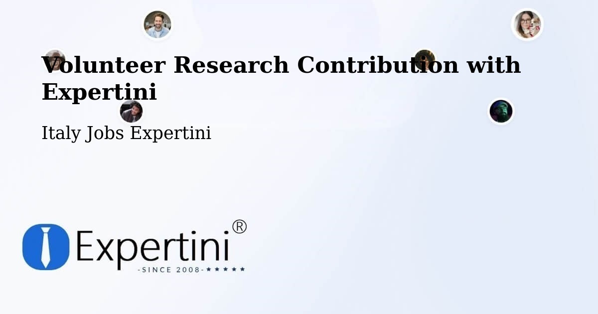 Volunteer Research Contribution Program – Fossalunga - Italy Jobs Expertini